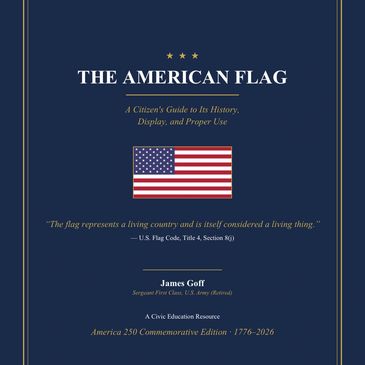 The American Flag: A Citizen's Guide