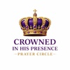 Crowned in His Presence