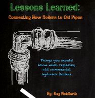 Lessons Learned: Connecting New Boilers to Old Pipes