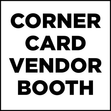 Sign reading 'CORNER CARD VENDOR BOOTH' in bold black letters on white background.