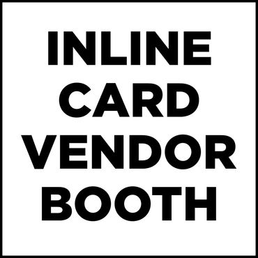 Sign reading 'INLINE CARD VENDOR BOOTH' in bold black letters on white.