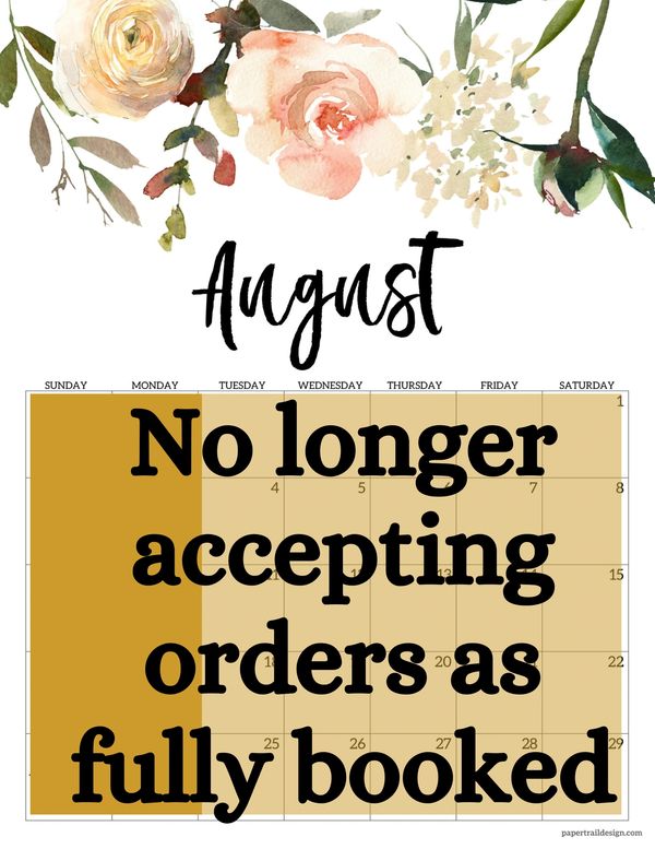 August calendar with a notice of no longer accepting orders.