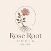 Rose Root Doula