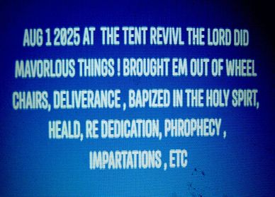 A REPORT FROM BROTHER LEE ABOUT THE OLD FASHION TENT REVIVAL FRIDAY AUG 1, 2025