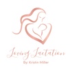 Loving Lactation 
By: Kristin Miller