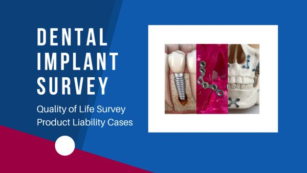 Dental implant survey focusing on quality of life and dental implant attorneys