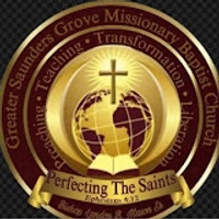 THE GREATER SAUNDERS GROVE MISSIONARY BAPTIST CHURCH