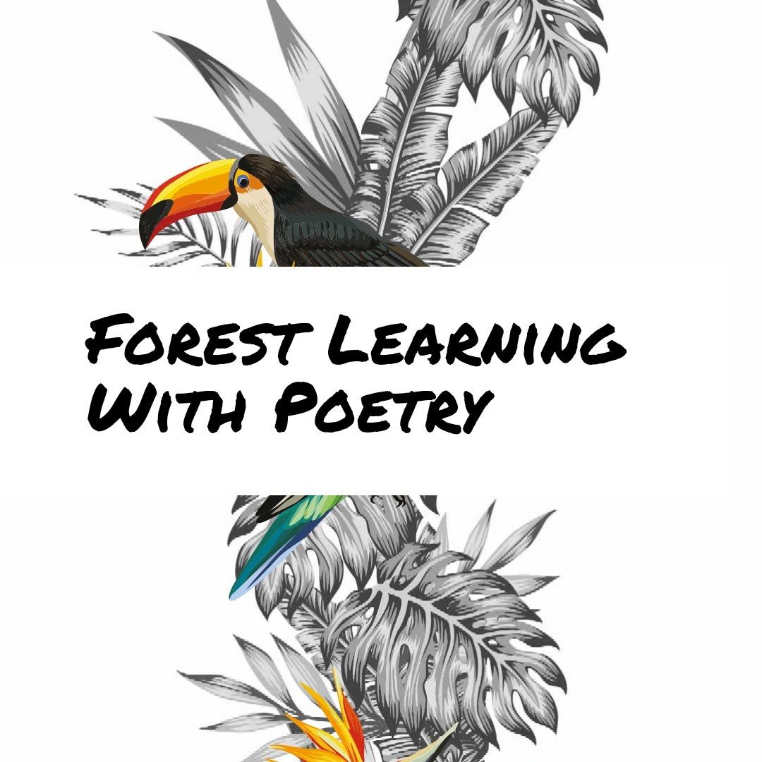 Forest Learning With Poetry.