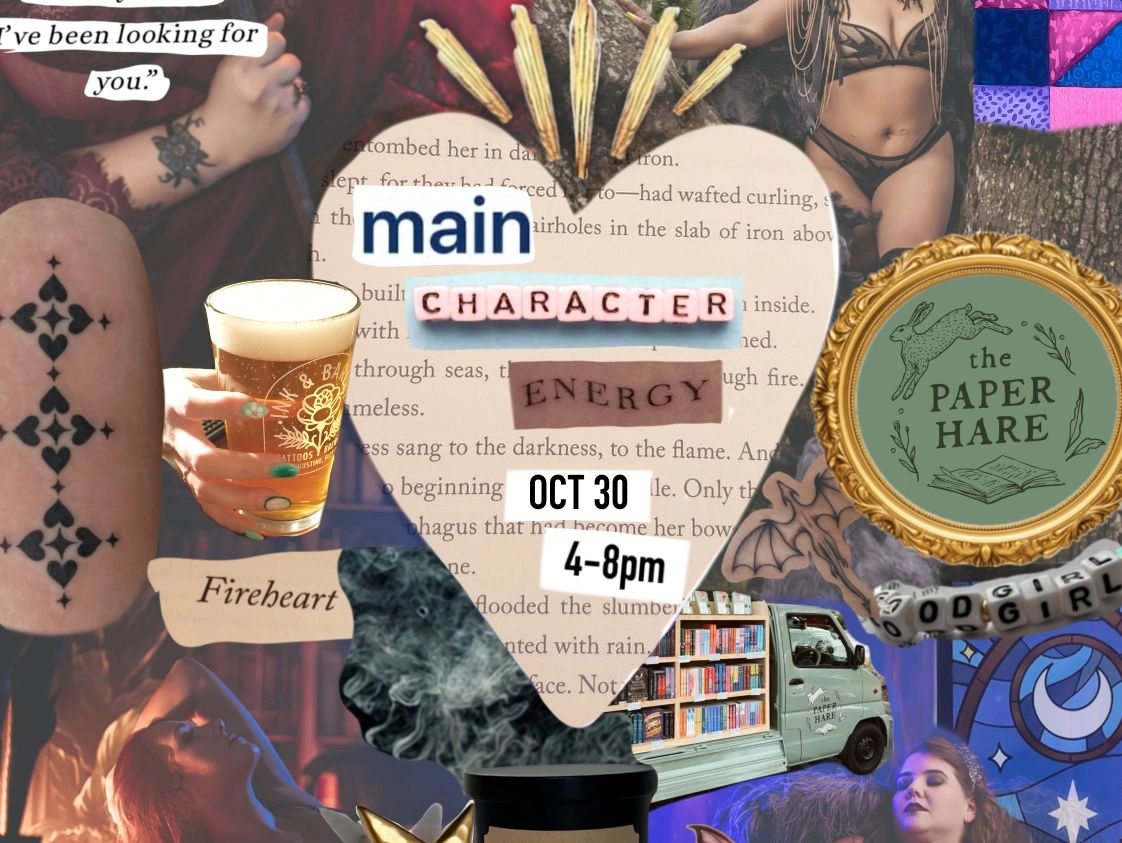 Collage promoting a 'Main Character Energy' event at The Paper Hare on Oct 30, 4-8pm.
