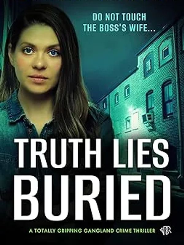 Cover of book truth lies buried by lesley welsh