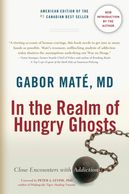 In The Real of Hungry Ghosts Gabor Mate Christopher Pollock Pasadena CA Psychotherapy Philosophy 