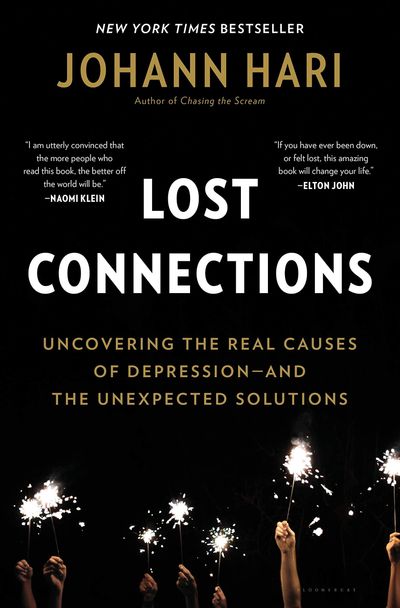 Lost Connections Johann Hari Crisis Depression Anxiety Addiction Recovery Non12step Antidepressants