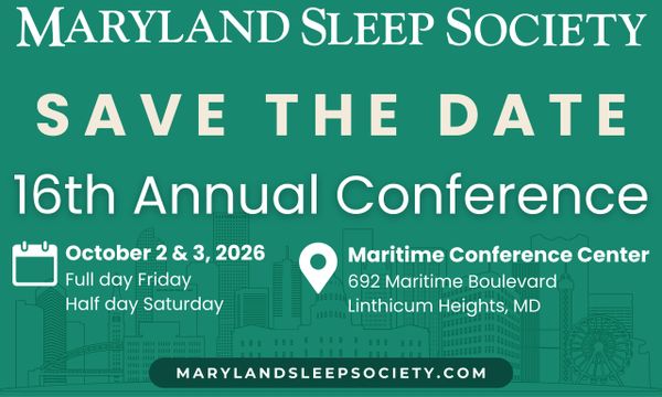 Save the date for Maryland Sleep Society's 16th Annual Conference in October 2026.
