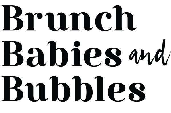 Brunch, Babies & Bubbles