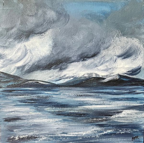 “ Storm brewing over Loch Broom” 
12 x 12 acrylic on canvas. 