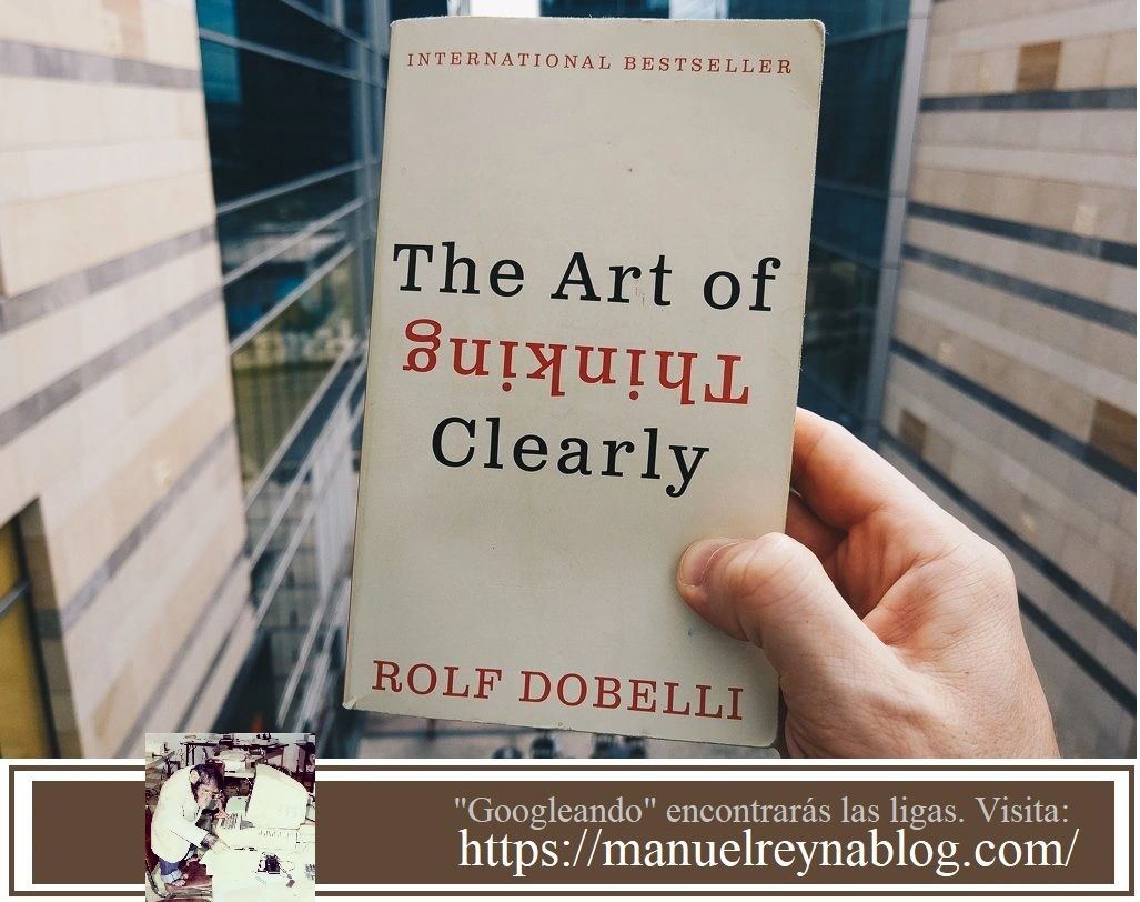 El arte de pensar claramente, Rolf Dobelli