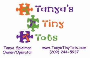 Tanya's Tiny Tots  209-244-5937