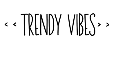 <<Trendy Vibes>>