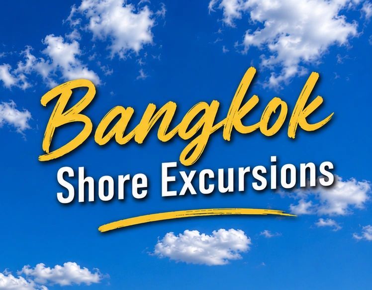 Bangkok Shore Excursions text over blue sky with clouds.