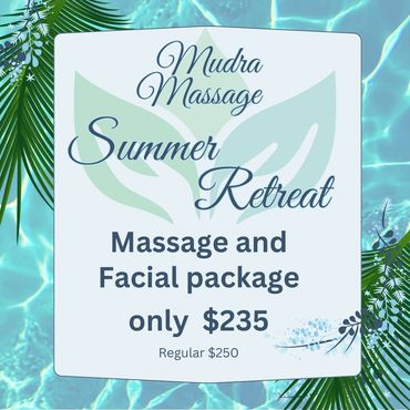 Summer Retreat 60 minute massage and facial package only $235, reg. $250. Call 503-706-2225 to book.