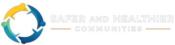 Safer and Healthier 
 Communities