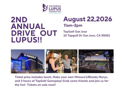 Flyer for 2nd Annual Drive Out Lupus event at TopGolf San Jose on August 22, 2026.