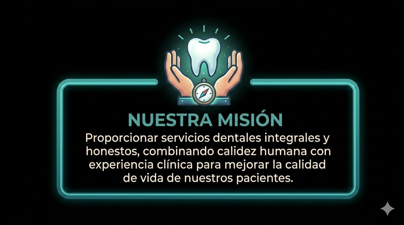 Nuestra misión es ofrecer servicios dentales integrales con calidez y experiencia clínica.