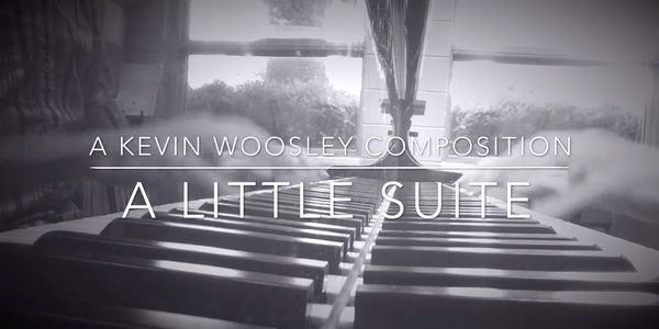 A Little Suite by Kevin Woosley