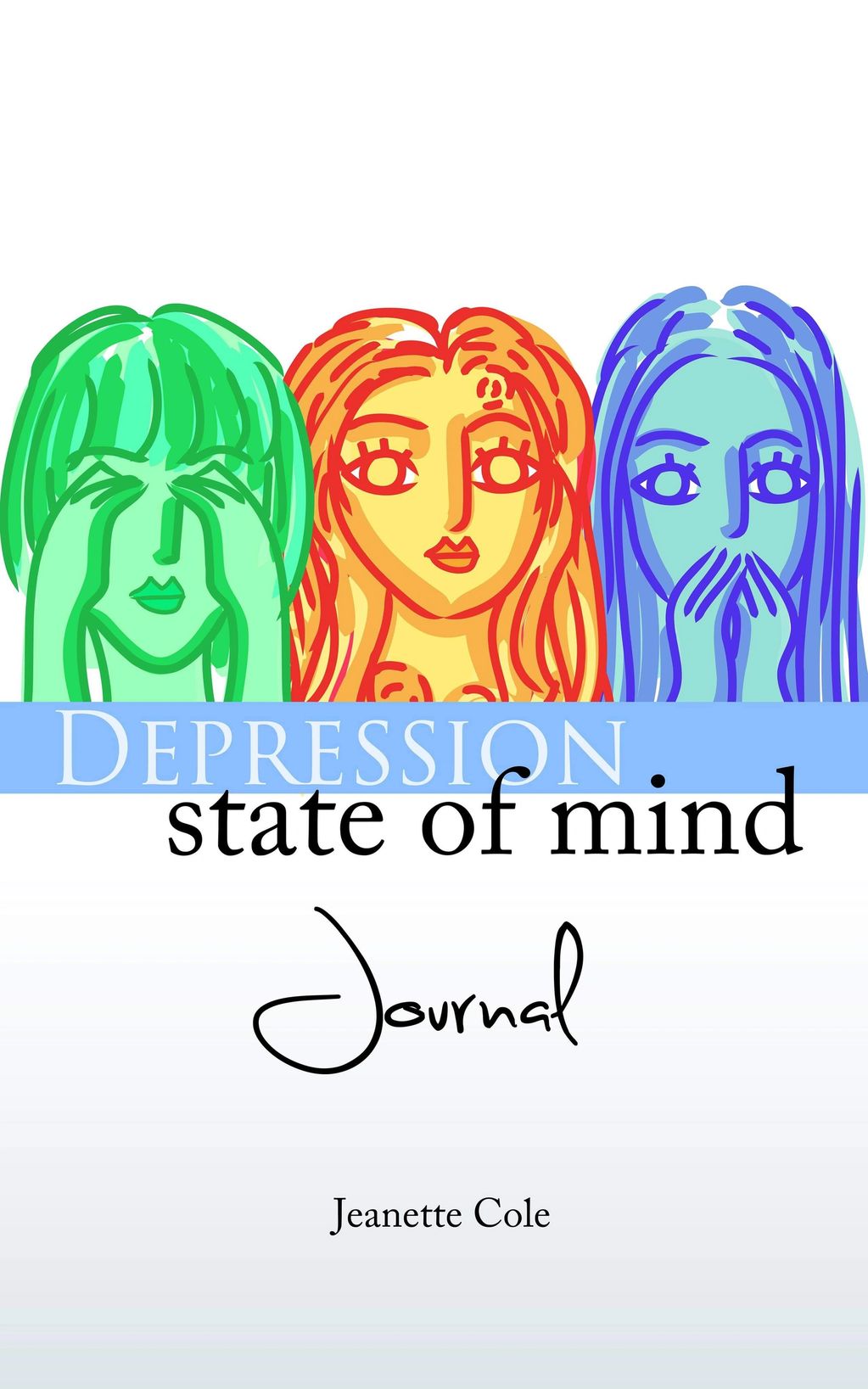 Depression: State of Mind...You Are What You Journal