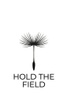 HOLD THE FIELD
