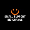 Small Support Big Change