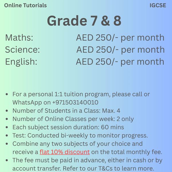 Online IGCSE Grade 7 & 8 tuition: Maths, Science, English at AED 250/month each.