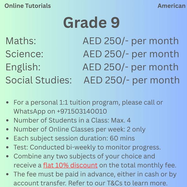 Online American Grade 9 tuition: Maths, Science, English, Social Studies at AED 250/month each.