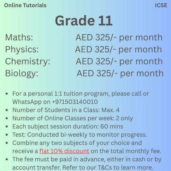 Online ICSE Grade 11 tuition: Maths, Physics, Chemistry, Biology at AED 325/month each.