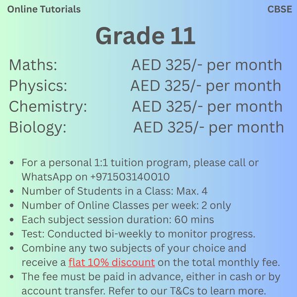 Online CBSE Grade 11 tuition: Maths, Physics, Chemistry, Biology at AED 325/month each.