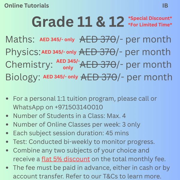Online IB Grade 11 & 12 tuition: Maths, Physics, Chemistry, Biology at AED 345/month each.