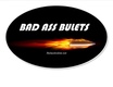 Bad Ass Bullets