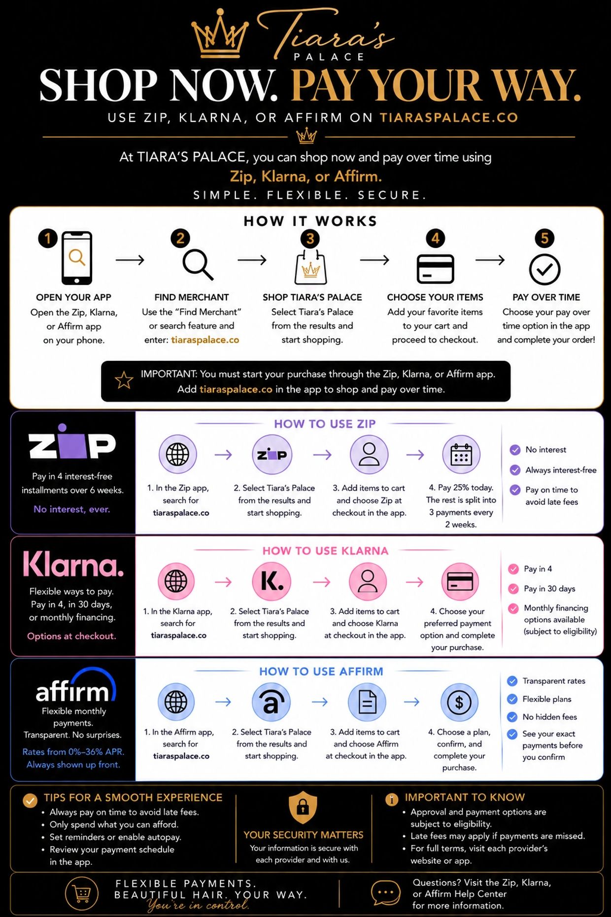 Tiara's Palace offers flexible payment options via Zip, Klarna, or Affirm.