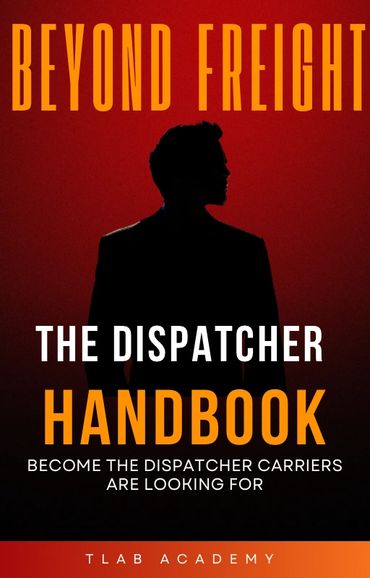 Freight Dispatch 101: Learn basics, book loads, grow profits, and run your dispatch business!