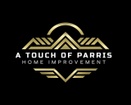A Touch of Parris Home Improvement Company, LLC