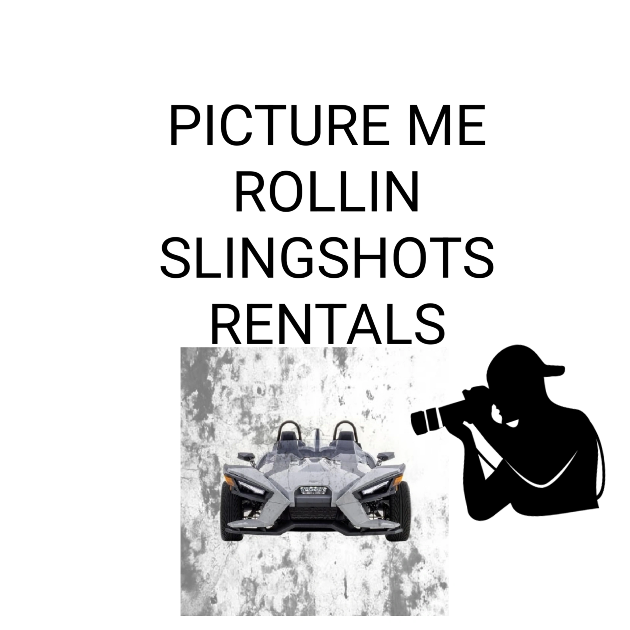 Picture me rollin slingshot rentals