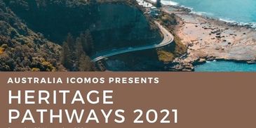 Australia ICOMOS presents Heritage Pathways 2021 online symposium.