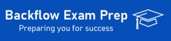 BACKFLOW EXAM PREP