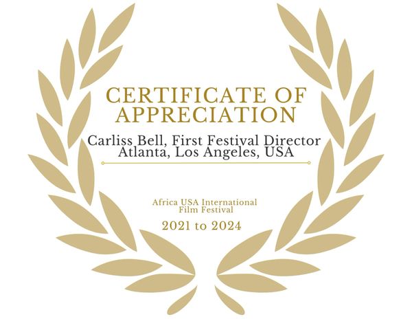 Certificate of Appreciation awarded to Carliss Bell for directing Africa USA International Film Festival.