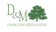 D & M Landscaping & Excavating