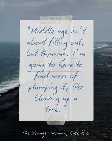 A quote about middle age from the suspense novel The Younger Woman by Cate Ray
