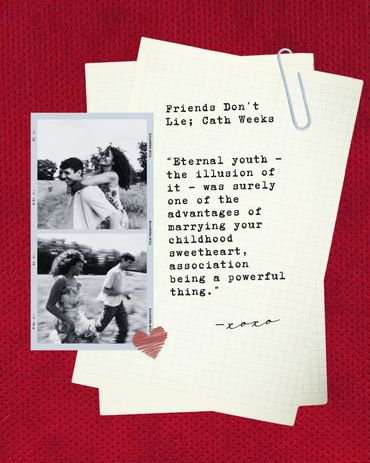 Quote about childhood sweethearts and early marriage from Friends Don't Lie by Cath Weeks