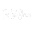 The Last Straw