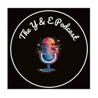 The Y & E Podcast