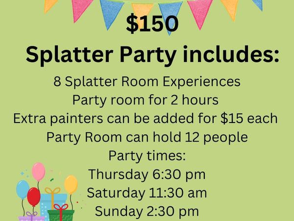 Splatter Party for $150 includes 8 room experiences and 2 hours of party time.